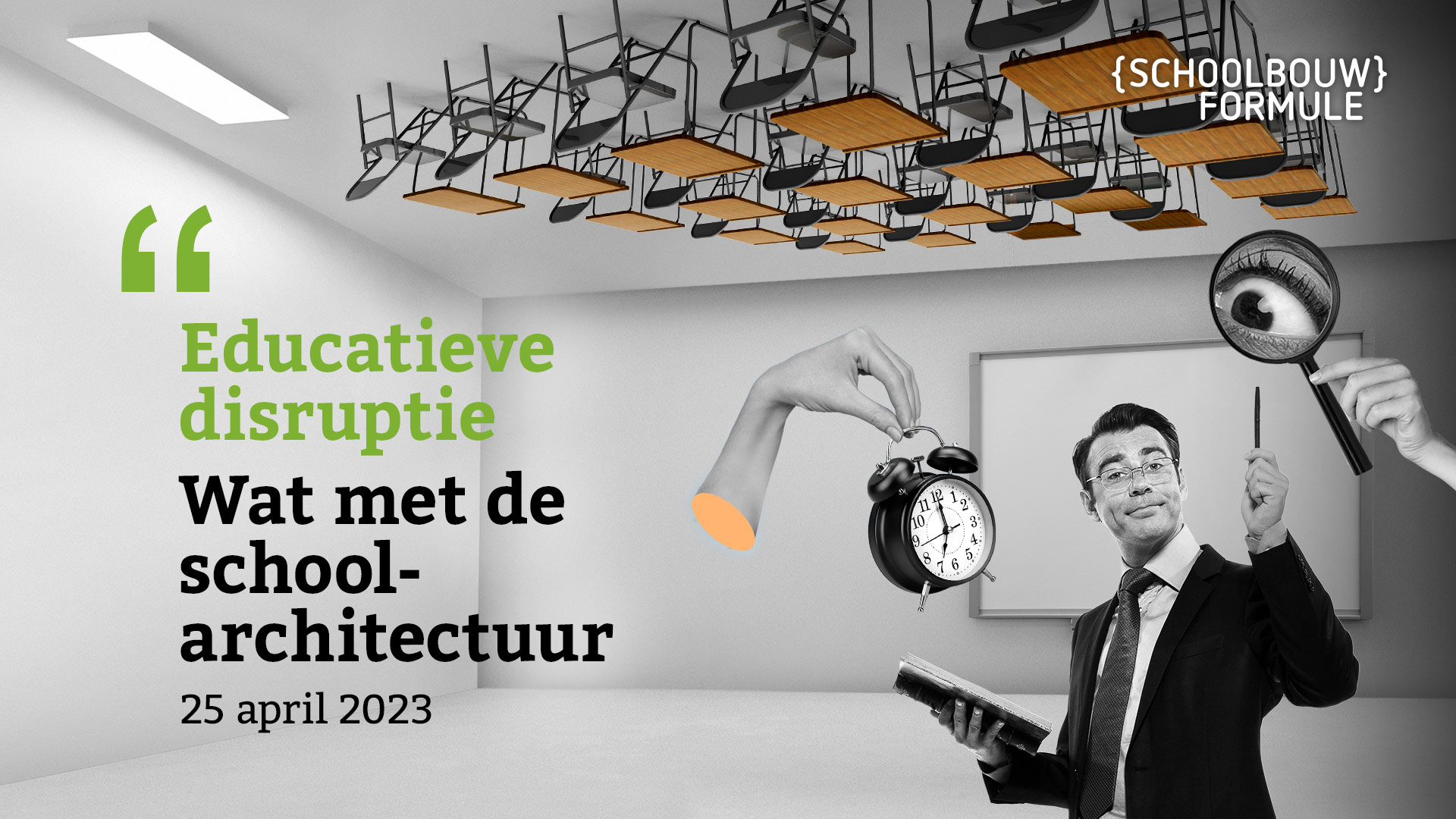 Educatieve disruptie. Wat met de schoolarchitectuur - 25 april 2023