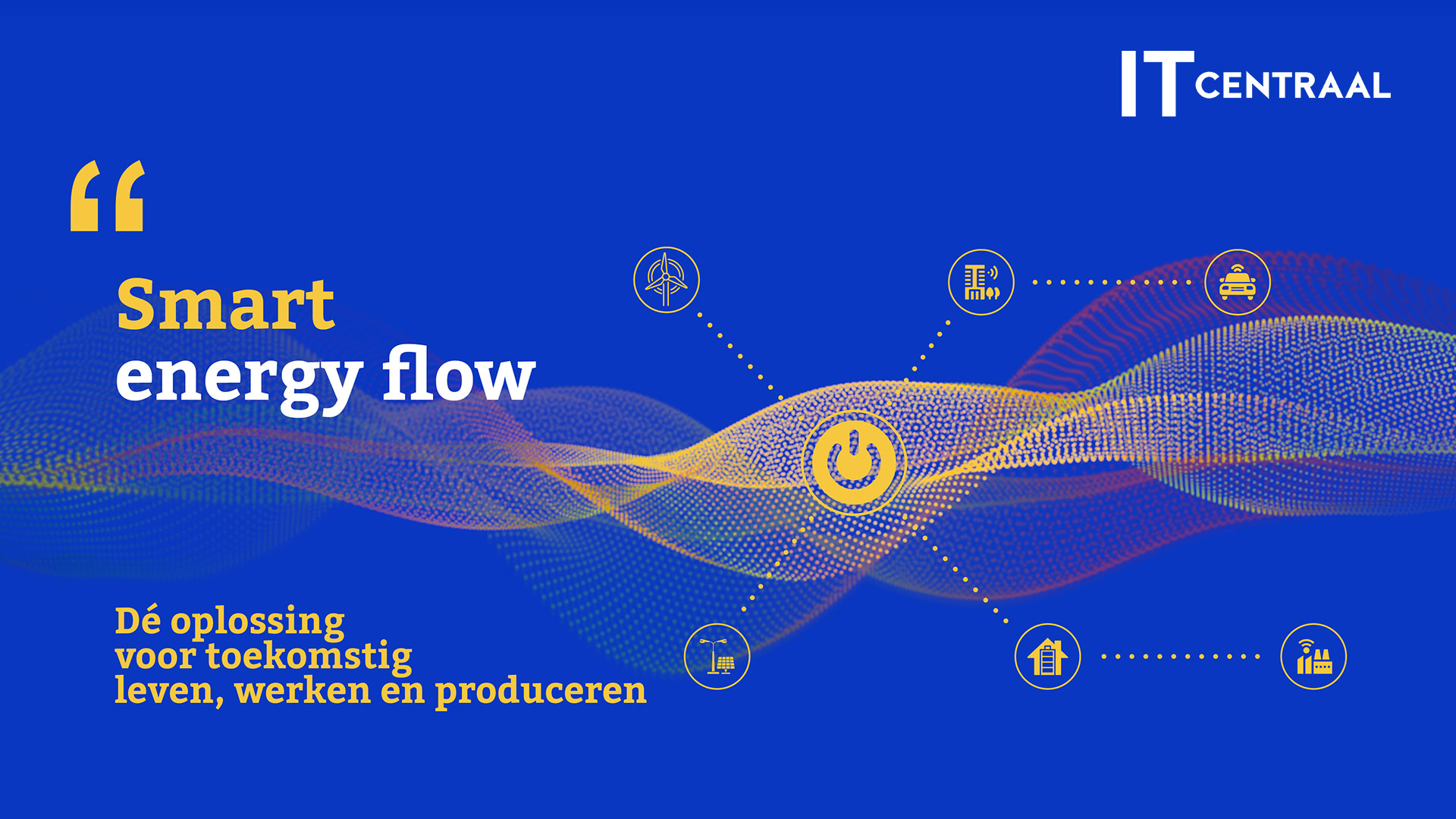 IT Centraal - Smart energy flow - 19 juni 2023 - Uitgesteld kijken